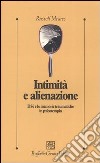 Intimità e alienazione. Il Sé e le memorie traumatiche in psicoterapia libro di Meares Russell