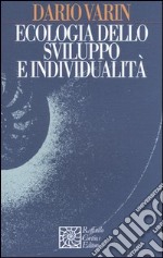 Ecologia dello sviluppo e individualità