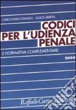 Codici per l'udienza penale e normativa complementare