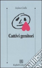 Cattivi genitori libro