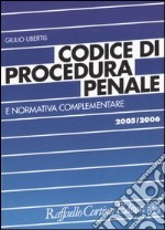 Codice di procedura penale e normativa complementare libro