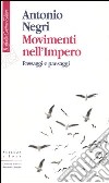 Movimenti nell'impero. Passaggi e paesaggi libro