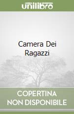 Camera Dei Ragazzi libro