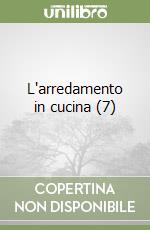 L'arredamento in cucina (7) libro