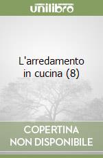 L'arredamento in cucina (8) libro
