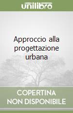 Approccio alla progettazione urbana libro