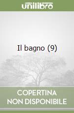 Il bagno (9) libro