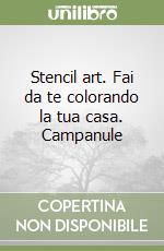 Stencil art. Fai da te colorando la tua casa. Campanule libro