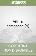 Ville in campagna (4) libro