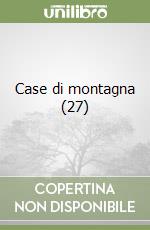 Case di montagna (27) libro