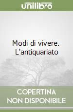 Modi di vivere. L'antiquariato libro