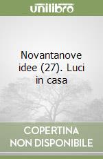 Novantanove idee (27). Luci in casa libro