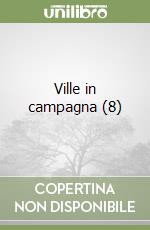 Ville in campagna (8) libro