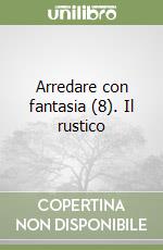 Arredare con fantasia (8). Il rustico libro