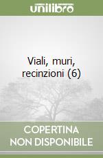 Viali, muri, recinzioni (6) libro
