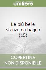 Le più belle stanze da bagno (15) libro