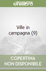 Ville in campagna (9) libro