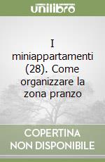 I miniappartamenti (28). Come organizzare la zona pranzo libro