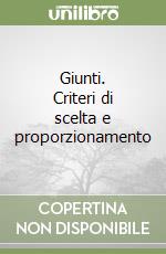 Giunti. Criteri di scelta e proporzionamento libro