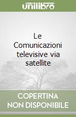 Le Comunicazioni televisive via satellite