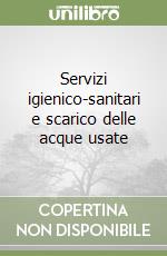 Servizi igienico-sanitari e scarico delle acque usate libro