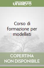 Corso di formazione per modellisti libro