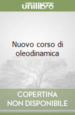 Nuovo corso di oleodinamica libro