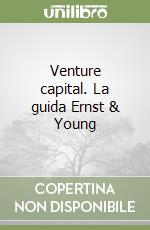 Venture capital. La guida Ernst & Young