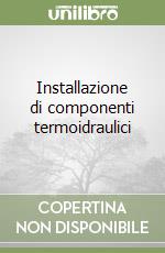 Installazione di componenti termoidraulici libro