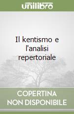 Il kentismo e l'analisi repertoriale libro