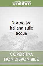 Normativa italiana sulle acque libro