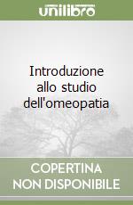 Introduzione allo studio dell'omeopatia