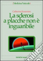 La sclerosi a placche non è inguaribile libro