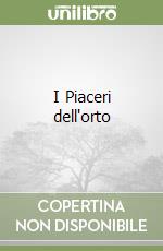 I Piaceri dell'orto libro