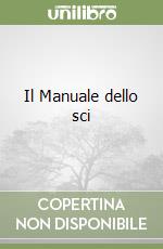 Il Manuale dello sci libro