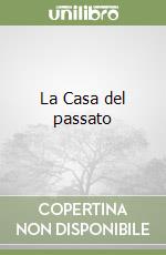 La Casa del passato libro