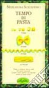 Tempo di pasta libro di Schiaffino Mariarosa