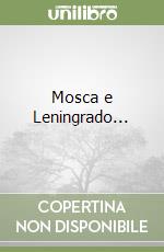 Mosca e Leningrado... libro