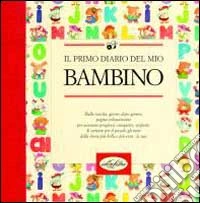 Il primo diario del mio bambino libro