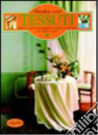 Arredare con i tessuti libro