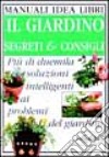 Il giardino. Segreti & consigli libro