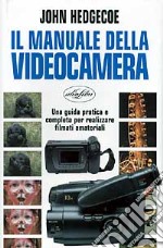 Il manuale della videocamera libro