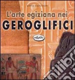 L'arte egiziana nei geroglifici