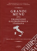 Grandi menù della tradizione gastronomica italiana libro