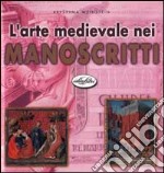 L'arte medievale nei manoscritti