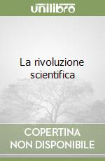 La rivoluzione scientifica libro