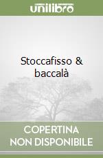 Stoccafisso & baccalà libro