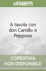 A tavola con don Camillo e Peppone libro