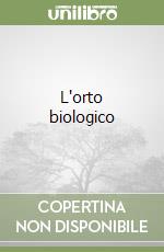 L'orto biologico libro