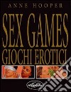 Sex games. Giochi erotici. Ediz. illustrata libro